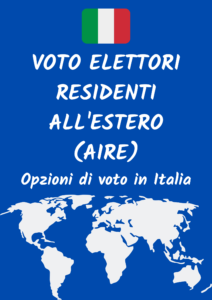 Voto degli elettori residenti all’estero (AIRE). Opzione di voto in Italia